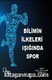 Bilimin İlkeleri Işığında Spor